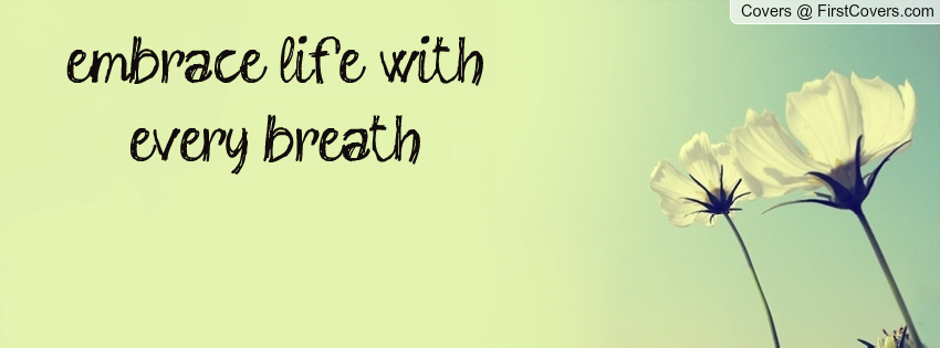 Name:  embrace_life,_with-78932.jpg
Views: 249
Size:  69.4 KB