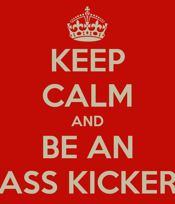 Name:  keep-calm-and-be-an-***-kicker.png
Views: 6743
Size:  37.9 KB