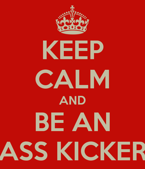 Name:  keep-calm-and-be-an-***-kicker.png
Views: 6760
Size:  37.9 KB