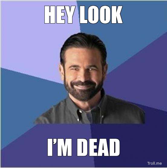 Name:  hey-look-im-dead.jpg
Views: 1030
Size:  23.4 KB