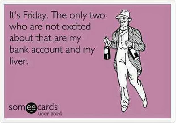 Name:  tgif-friday-drinking.jpg
Views: 327
Size:  41.4 KB