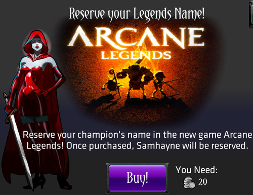 Name:  arcane-legends-name-reservation_sm.jpg
Views: 1767
Size:  52.9 KB