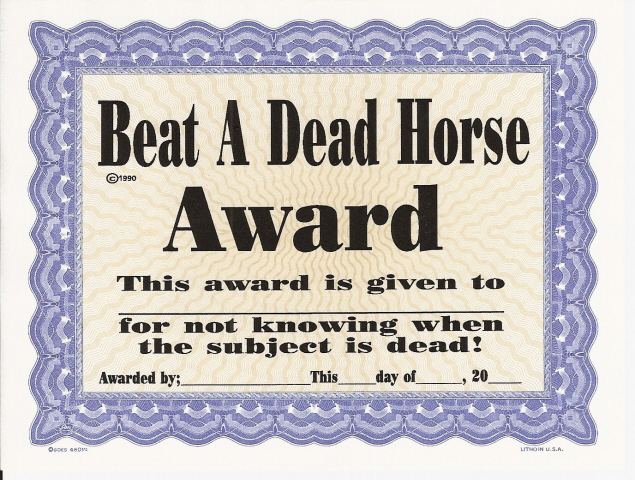 Name:  beat-a-dead-horse.jpg
Views: 1297
Size:  213.5 KB