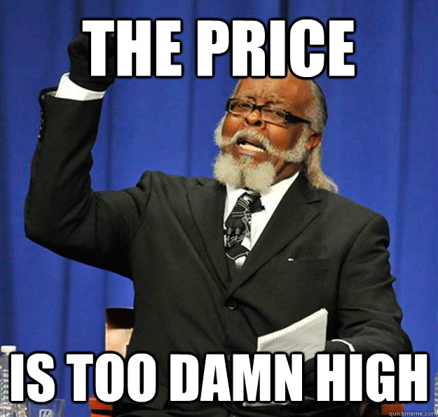 Name:  too-damn-high.jpg
Views: 899
Size:  78.5 KB
