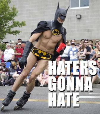 Name:  Haters-gonna-hate.jpg
Views: 1325
Size:  27.3 KB