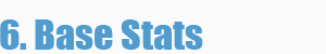Name:  6_basestats.png
Views: 2297
Size:  4.7 KB