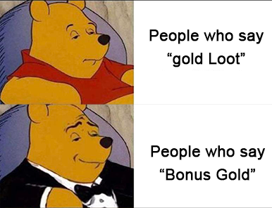 Name:  goldloot.png
Views: 417
Size:  352.9 KB