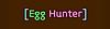 Click image for larger version. 

Name:	al_title_egg_hunter.JPG 
Views:	1994 
Size:	9.8 KB 
ID:	255228