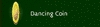 Click image for larger version. 

Name:	dancing-coin.gif 
Views:	1274 
Size:	246.5 KB 
ID:	260445