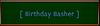 Click image for larger version. 

Name:	birthday-basher-title.jpg 
Views:	1694 
Size:	5.8 KB 
ID:	261325