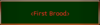 Click image for larger version. 

Name:	title_first_brood.PNG 
Views:	1515 
Size:	6.8 KB 
ID:	267325