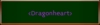 Click image for larger version. 

Name:	title_dragonheart.PNG 
Views:	1441 
Size:	7.3 KB 
ID:	267326