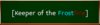 Click image for larger version. 

Name:	title_keeper_of_the_frostfire.PNG 
Views:	2017 
Size:	11.2 KB 
ID:	273535