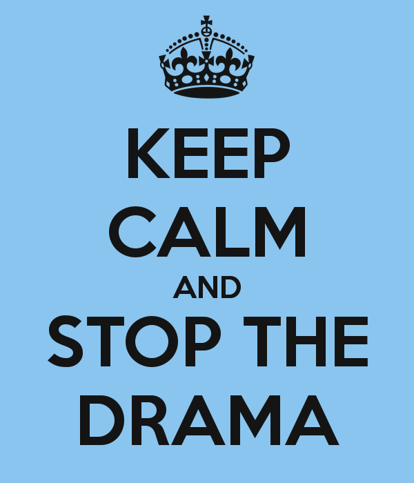 Name:  keep-calm-and-stop-the-drama-2.png
Views: 258
Size:  43.0 KB