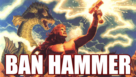 Name:  banhammer.jpg
Views: 228
Size:  58.4 KB