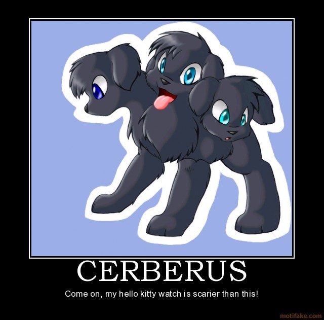 Name:  cerberus-hello-kitty-watch-cerberus-fluffy-cute-3-headed-dog-demotivational-poster-1270882755.jpg
Views: 2428
Size:  56.3 KB