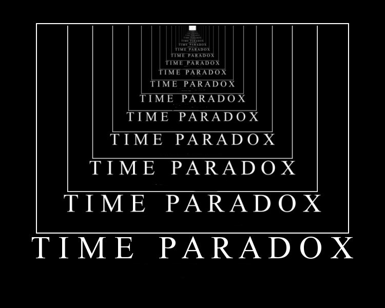 Name:  time-paradox.jpg
Views: 519
Size:  49.0 KB