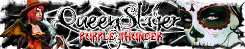 Name:  queenslayer copy.jpg
Views: 184
Size:  80.9 KB