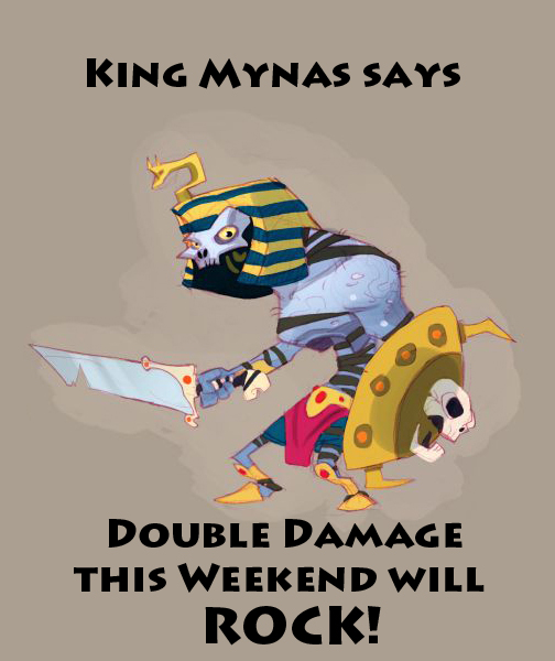 Name:  king_mynas_double_damage.jpg
Views: 800
Size:  145.6 KB